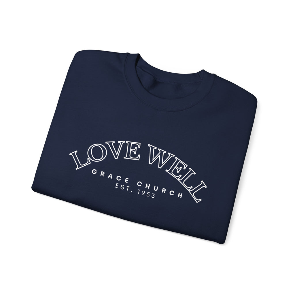 Crewneck Sweatshirt — "Love Well" Grace Church Est. 1951 Minimal Pullover