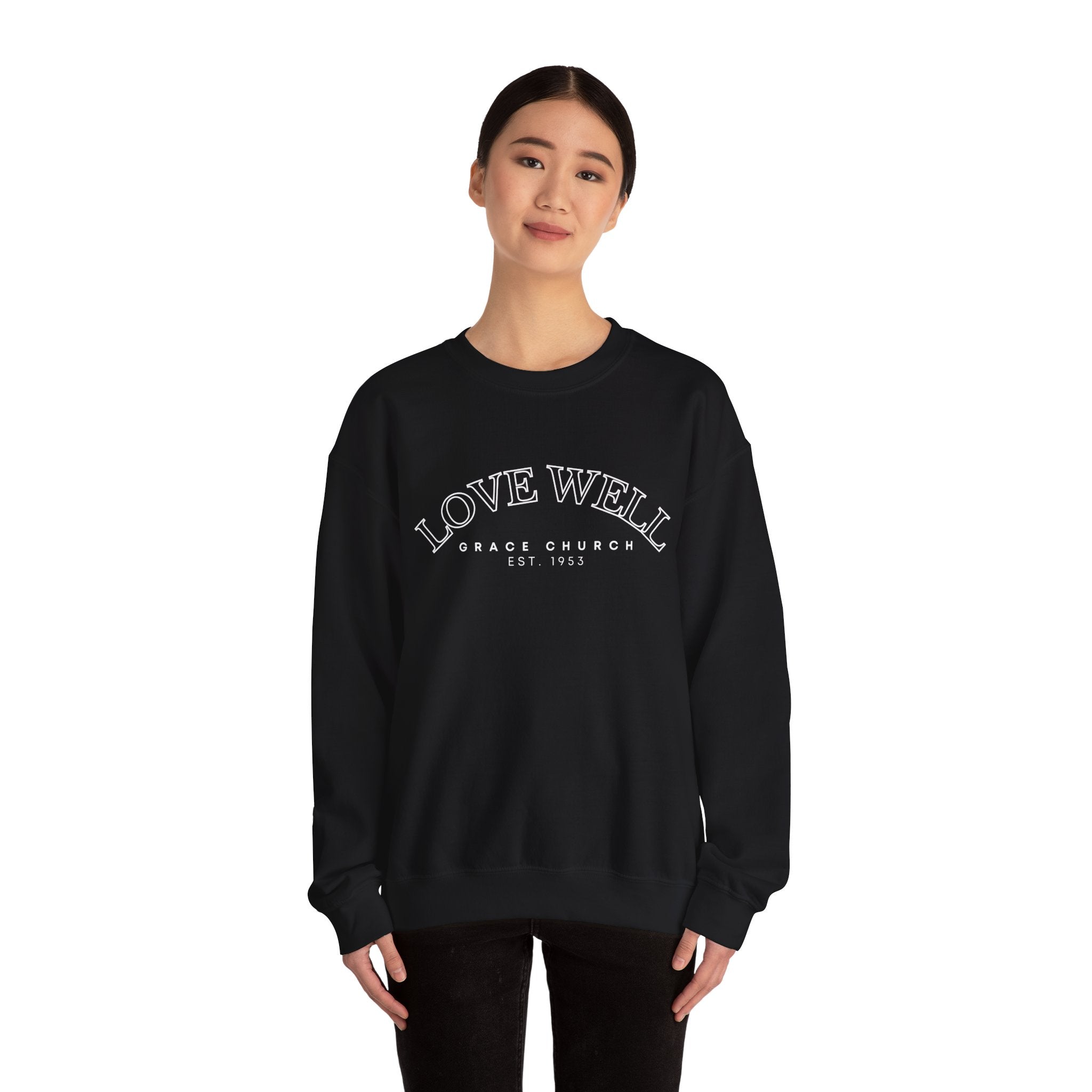 Crewneck Sweatshirt — "Love Well" Grace Church Est. 1951 Minimal Pullover