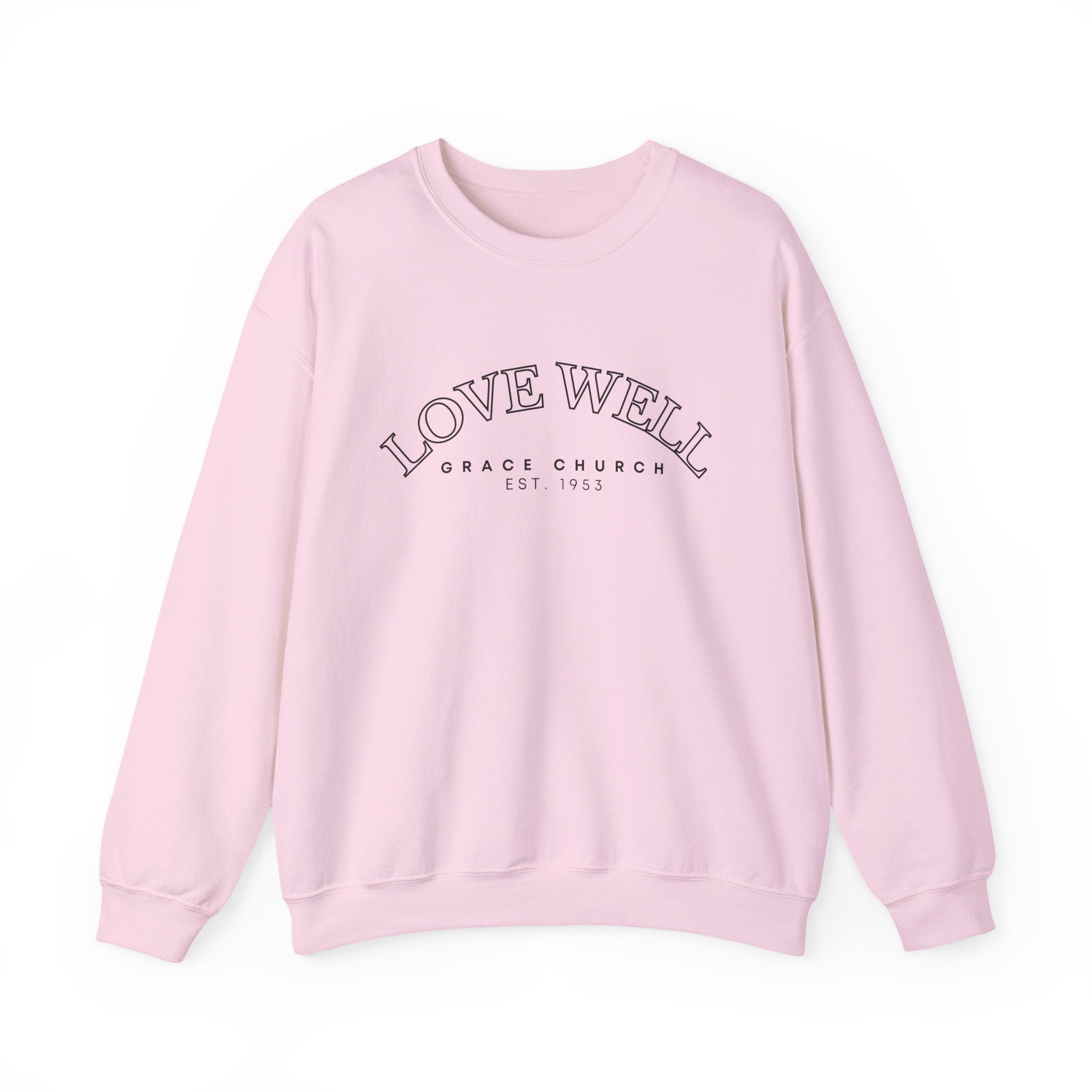 Crewneck Sweatshirt — "Love Well" Grace Church Est. 1951 Minimal Pullover