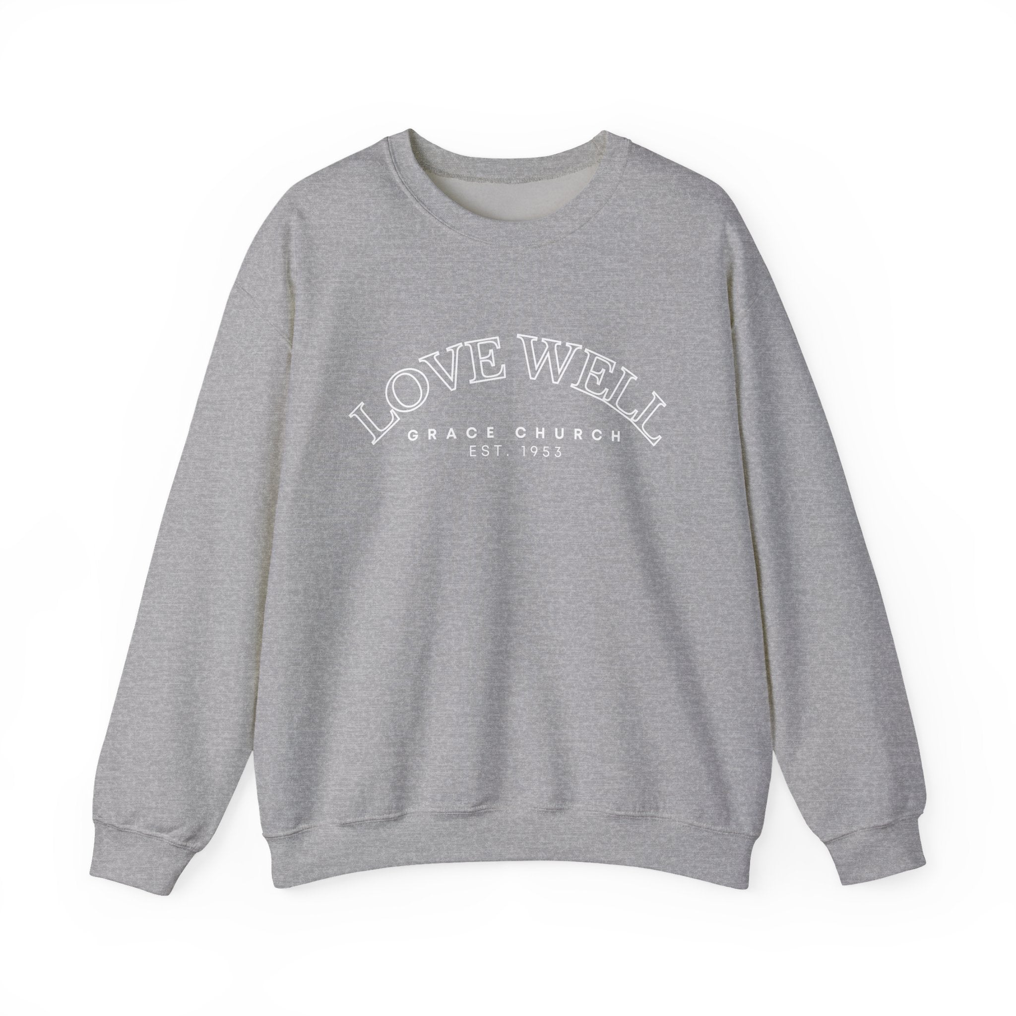 Crewneck Sweatshirt — "Love Well" Grace Church Est. 1951 Minimal Pullover