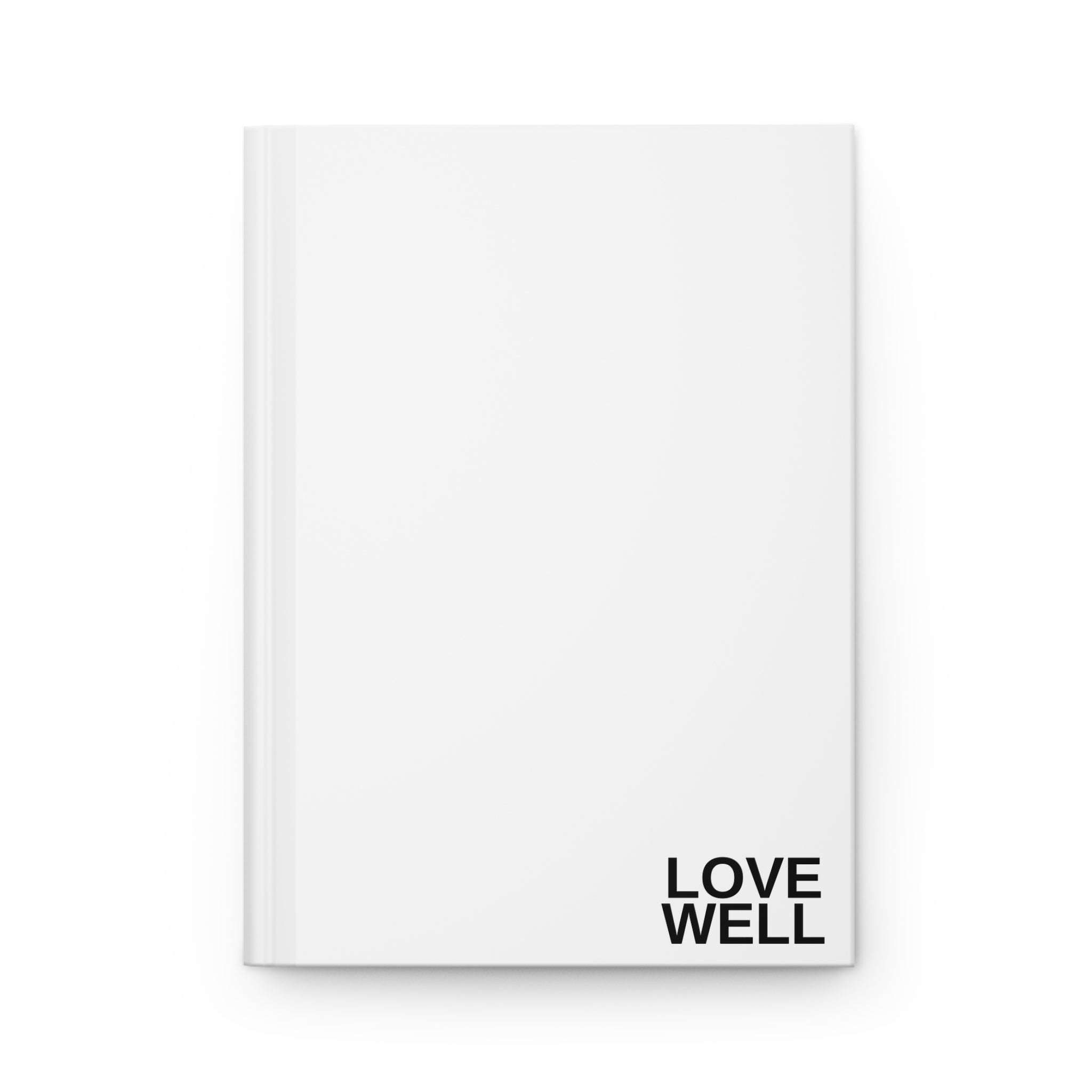 Hardcover Journal — Minimalist "Love Well" & "Grace" Notebook