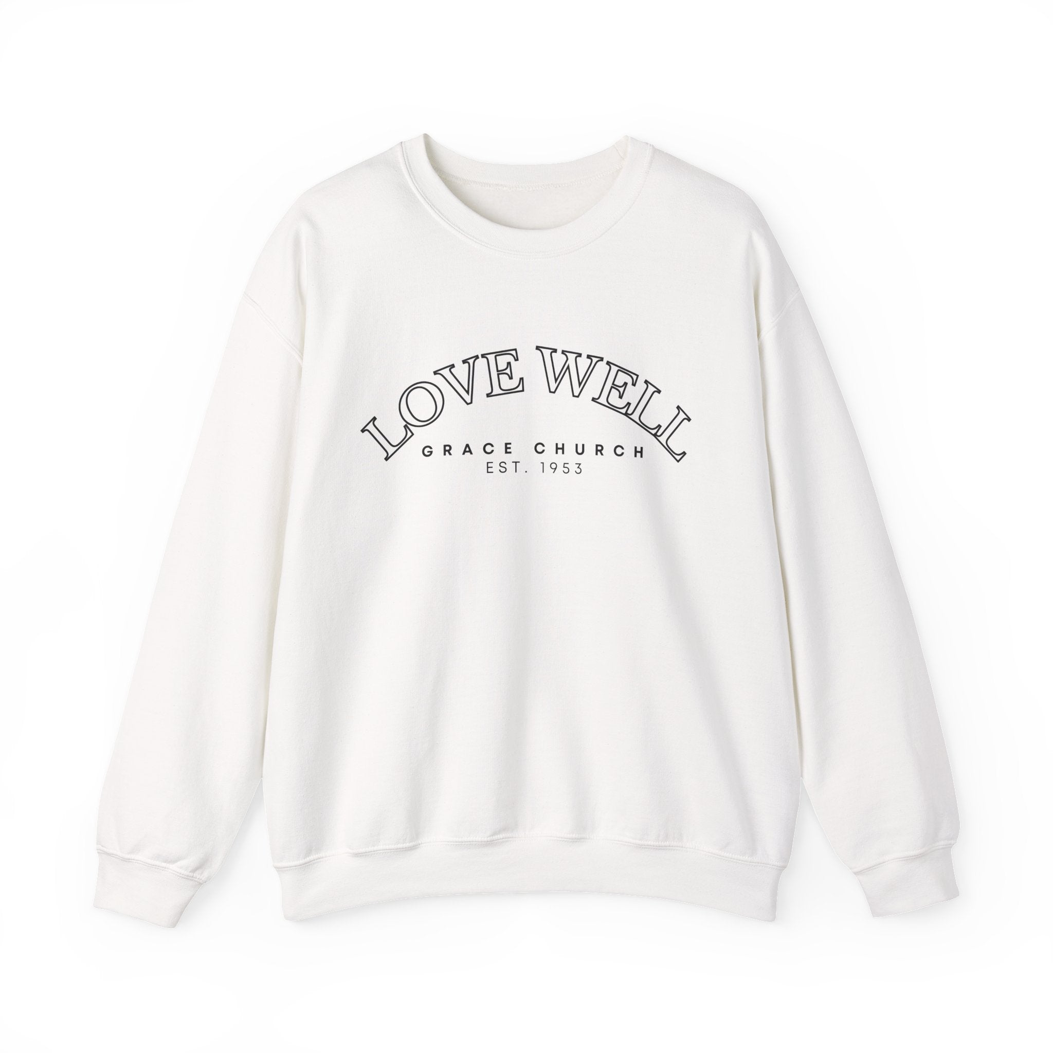 Crewneck Sweatshirt — "Love Well" Grace Church Est. 1951 Minimal Pullover