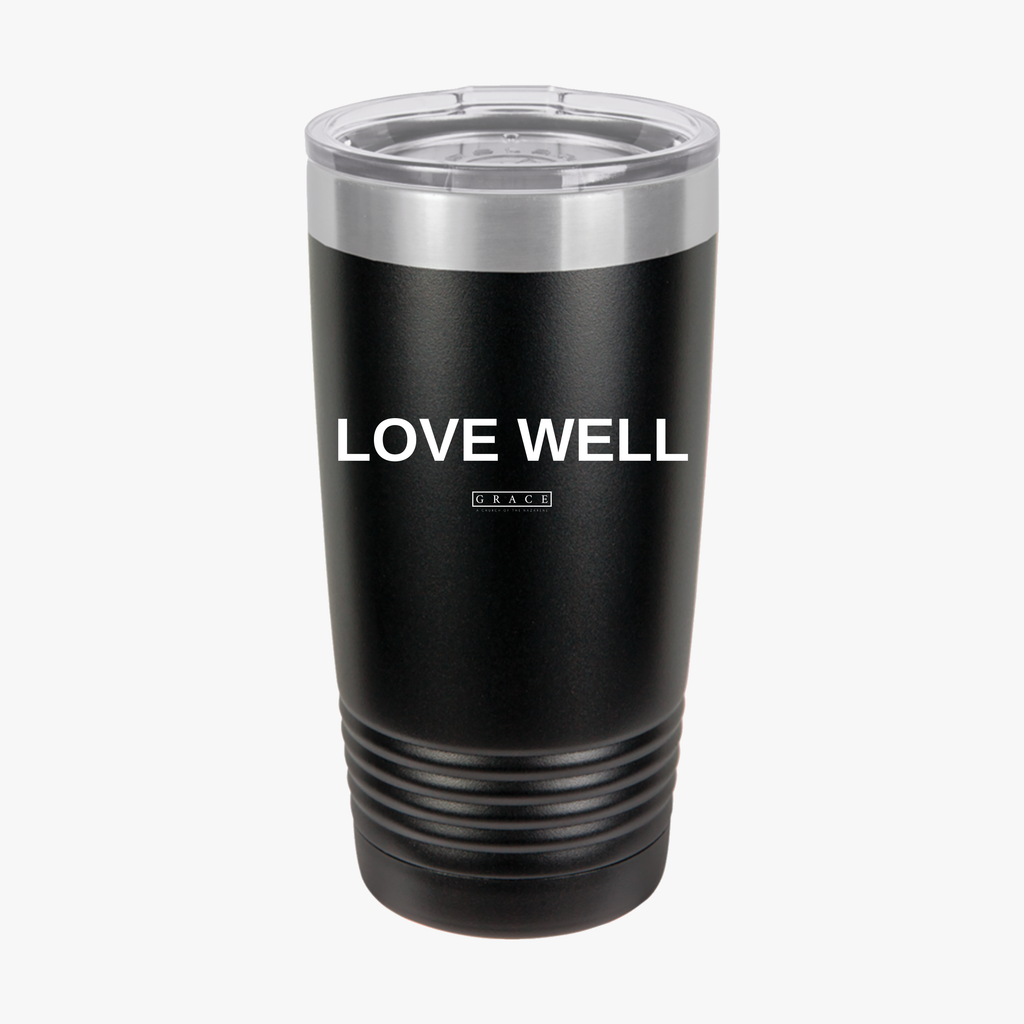 20oz Insulated Tumbler — "LOVE WELL" Travel Mug