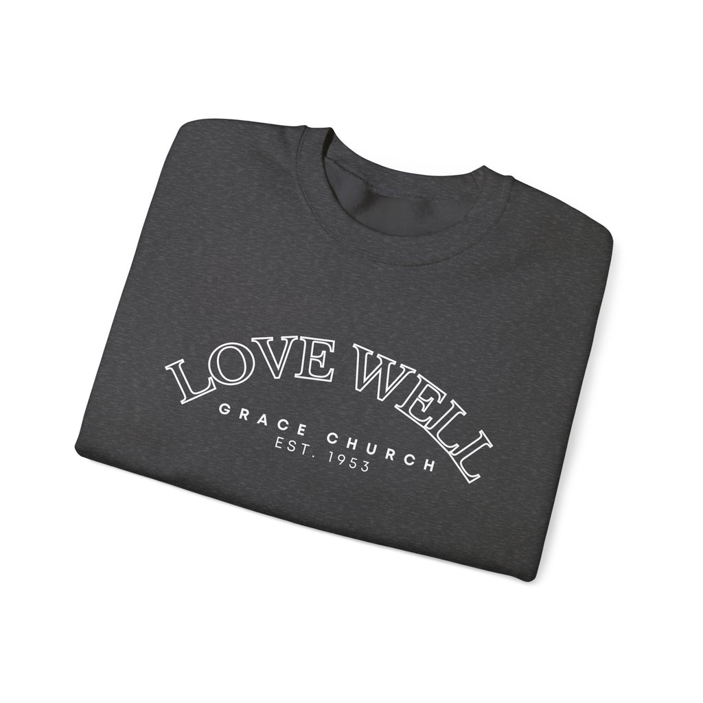 Crewneck Sweatshirt — "Love Well" Grace Church Est. 1951 Minimal Pullover