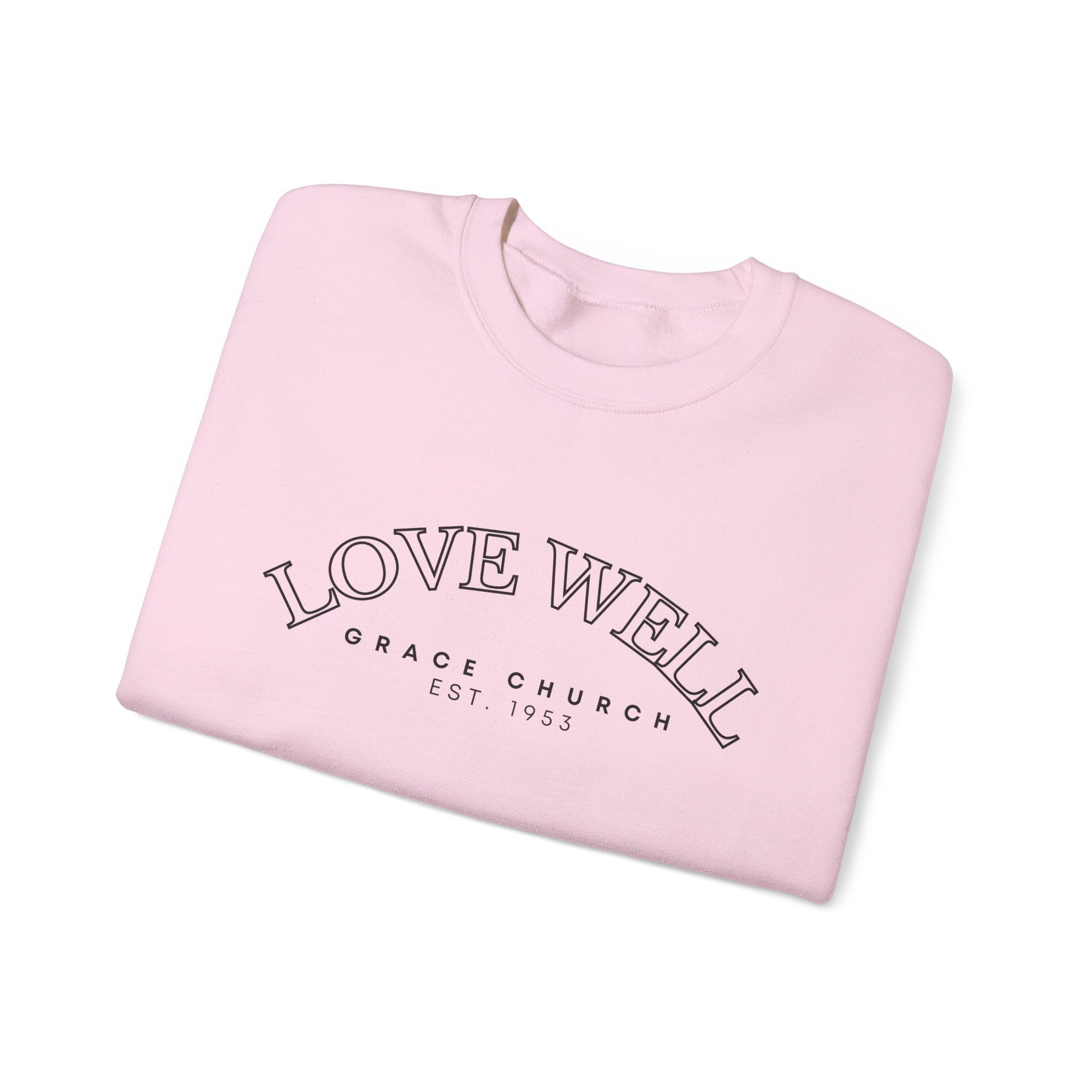 Crewneck Sweatshirt — "Love Well" Grace Church Est. 1951 Minimal Pullover